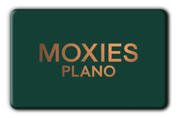 Moxies – Plano